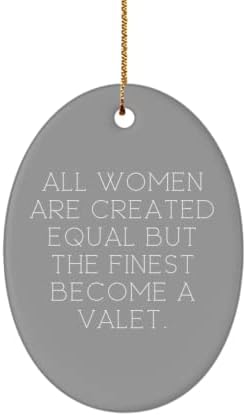 Benzersiz Vale Hediyeleri, Tüm Kadınlar Eşit Yaratılır, ancak En İyileri Vale Olur., Vale için Noel Oval Süsleme